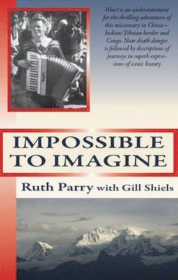 Ruth Parry, Gill Shiels, Eileen Mohr - Impossible to Imagine, Häftad