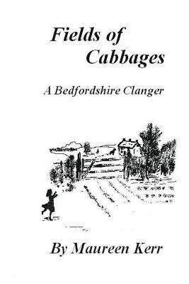 bokomslag Fields of Cabbages: A Bedfordshire Clanger