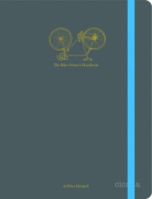 Peter Drinkell - The Bike Owner's Handbook, Häftad