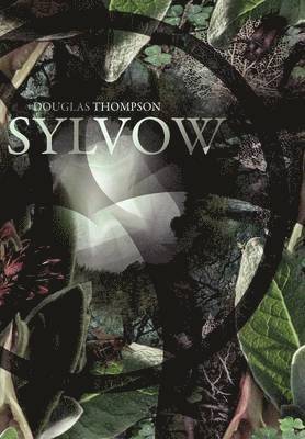 Douglas Thompson - Sylvow, Inbunden