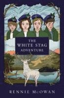 bokomslag The White Stag Adventure