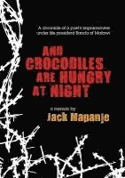 bokomslag And Crocodiles are Hungry at Night