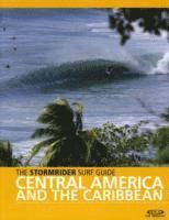 Antony Colas, Bruce Sutherland - Stormrider Surf Guide Central America and the Caribbean, Häftad
