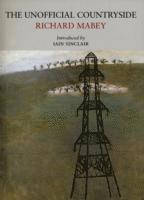 Richard Mabey - Unofficial Countryside, Häftad