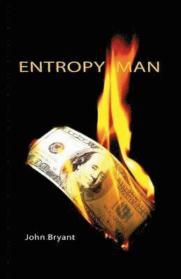 John Bryant - Entropy Man, Häftad