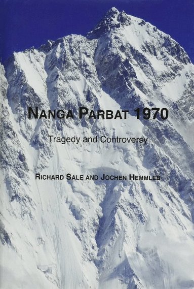 Richard Sale, Jochen Hemmleb - Nanga Parbat 1970, Inbunden