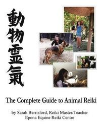 bokomslag The Complete Guide to Animal Reiki