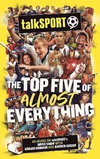 bokomslag The talkSPORT Top Five of Almost Everything