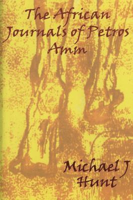 Michael J Hunt - African Journals of Petros Amm, Häftad