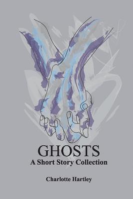 Charlotte Hartley - Ghosts, Häftad