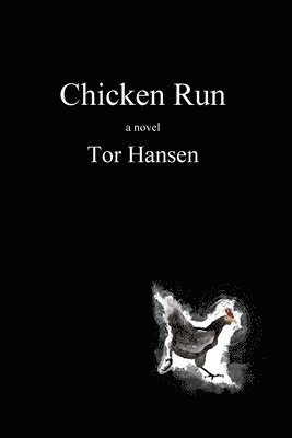 Tor Hansen - chicken Run, Häftad