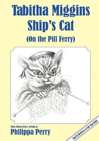 bokomslag Tabitha Miggins, Ship's Cat (on the Pill Ferry)