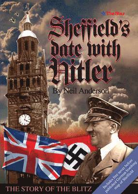 Sheffield's Date with Hitler