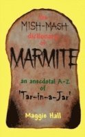 bokomslag The Mish-mash Dictionary of Marmite