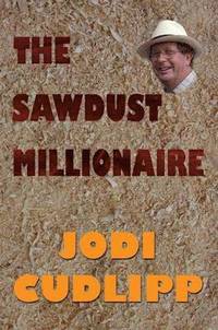 bokomslag The Sawdust Millionaire