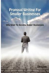 bokomslag Proposal Writing for Smaller Businesses