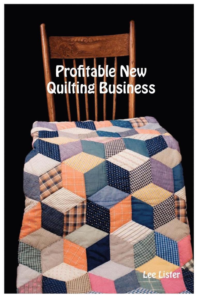 Profitable New Quilting Business 1