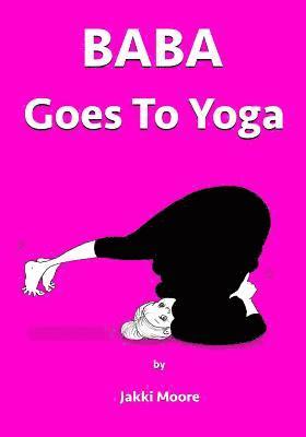 Baba goes to Yoga 1