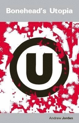 Andrew Jordan - Bonehead's Utopia, Häftad