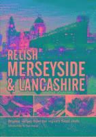 Duncan L. Peters, Teresa Peters - Relish Merseyside and Lancashire, Inbunden