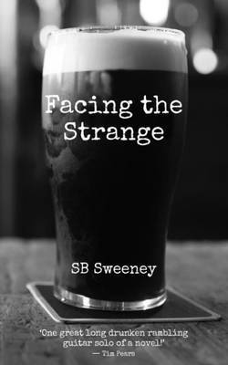 S. B. Sweeney, s. B. Sweeney, S B Sweeney - Facing the Strange, Häftad