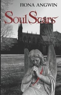 bokomslag Soul-Scars: A darkly comic tale of angels, demons, imps and celestial consequences set in the historic city of Chester. The long a
