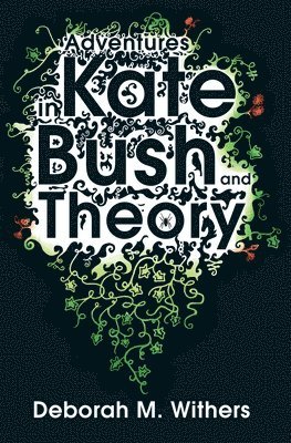 Adventures in Kate Bush and Theory 1