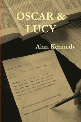 Alan Kennedy, ALAN KENNEDY - Oscar & Lucy, Häftad