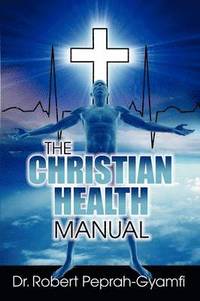 bokomslag THE Christian Health Manual