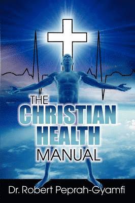 bokomslag THE Christian Health Manual