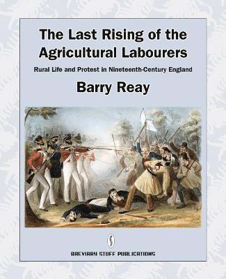 Barry Reay - Last Rising of the Agricultural Labourers, Häftad