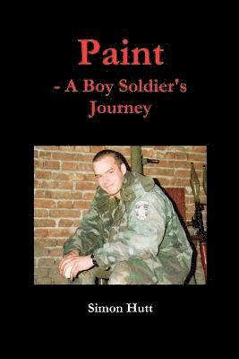 bokomslag Paint - A Boy Soldier's Journey