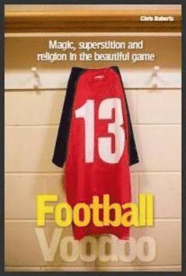 Chris Roberts - Football Voodoo, Häftad