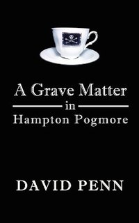 bokomslag A Grave Matter in Hampton Pogmore