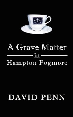 bokomslag A Grave Matter in Hampton Pogmore