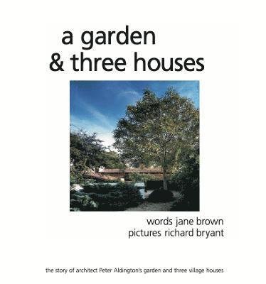 A Garden and Three Houses 1