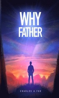 bokomslag Why Father