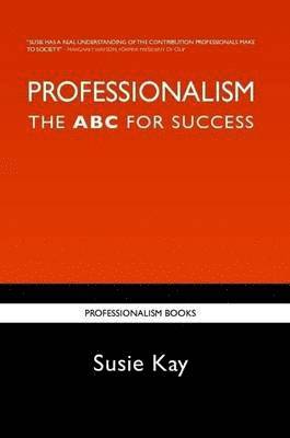 bokomslag Professionalism: The ABC for Success