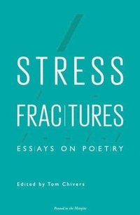 bokomslag Stress Fractures: Essays on Poetry