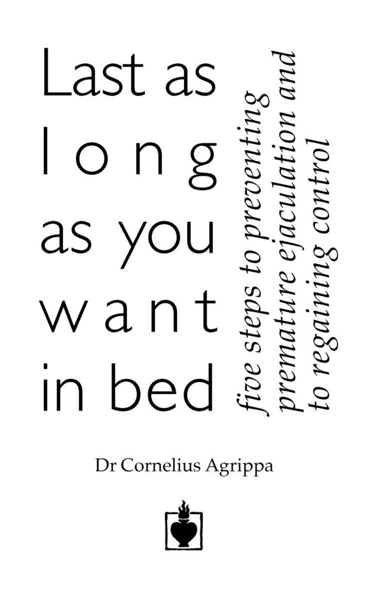 Cornelius Agrippa - Last as Long as You Want in Bed, Häftad