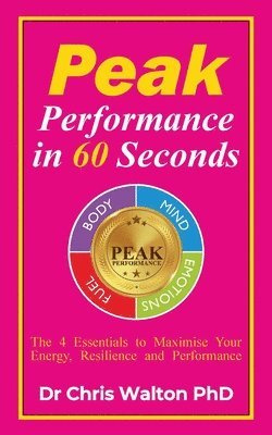 Chris R Walton, Chris R. Walton - Peak Performance in 60 Seconds, Häftad