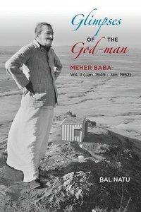 bokomslag Glimpses of the God-Man, Meher Baba (Vol 2) 1949-1952
