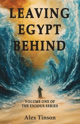 Leaving Egypt Behind 1