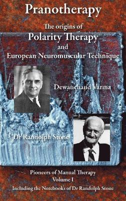 bokomslag Pranotherapy - the Origins of Polarity Therapy and European Neuromuscular Technique