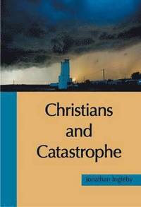 bokomslag Christians and Catastrophe
