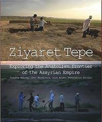 bokomslag Ziyaret Tepe: Exploring the Anatolian frontier of the Assyrian Empire