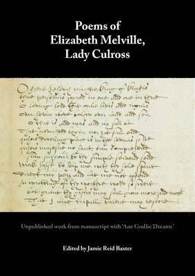 Elizabeth Melville, Jamie Reid Baxter - Poems of Elizabeth Melville, Lady Culross, Häftad