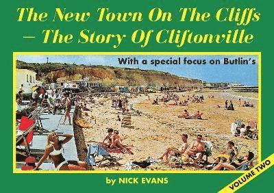 Nick Evans - New Town On The Cliffs – The Story of Cliftonville, Häftad