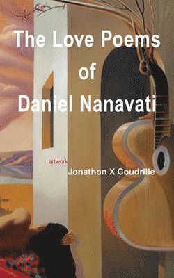 Daniel Nanavati - Love Poems of Daniel Nanavati, Häftad