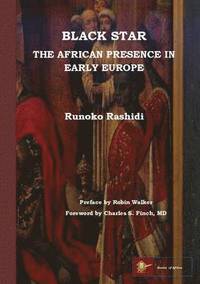 bokomslag Black Star: the African Presence in Early Europe